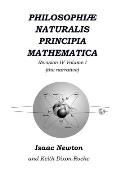 Philosophi? Naturalis Principia Mathematica Revision IV - Volume I: Laws of Orbital Motion (the narrative)