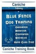 Caniche Training By Blue Fence Dog Training, Obedience - Behavior - Commands - Socialize, Hand Cues Too! Caniche Training Book