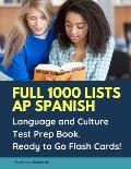 Full 1000 lists AP Spanish Language and Culture Test Prep Book. Ready to Go Flash Cards!: 2020 Updated practice textbook quick study guide cover all A