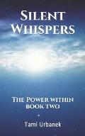 Silent Whispers: The Power Within