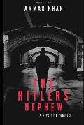 The Hitler's nephew: Every Man Has Its Own Demons
