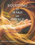 Equipping to Make an Impact - Study Guide: Keys to Unlocking Your Ministry
