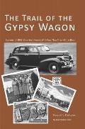 The Trail of The Gypsy Wagon: Across the Country and Back by Car: 1939