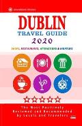 Dublin Travel Guide 2020: Shops, Arts, Entertainment and Good Places to Drink and Eat in Dublin, Ireland (Travel Guide 2020)