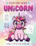 Unicorn Activity Book for Kids Ages 4-8: Fun Art Workbook Games for Learning, Coloring, Dot to Dot, Mazes, Word Search, Spot the Difference, Puzzles a