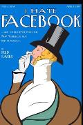 I Hate Facebook: And Other Humor Pieces The New Yorker Did Not Find Humorous