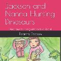 Jackson and Nanna Hunting Dinosaurs: Dinosaur Hunting interactive book
