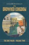 The Drowned Kingdom: The Dire Wars Volume 2