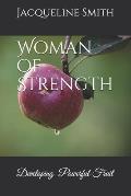 Woman of Strength: Developing Powerful Fruit