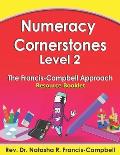 Numeracy Cornerstones Level 2: The Francis-Campbell Approach Resource Booklet