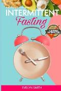 Intermittent Fasting: 2 MANUSCRIPTS: Intermittent fasting for women + Overeating recovery .The Ultimate Beginners Guide to Weight Loss and H