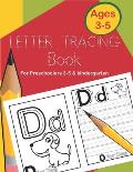 Letter Tracing Book for Preschoolers 3-5 & Kindergarten: Fun and Easy Way to Learn Alphabet Writing Practice workbook for Kids ages 3 to 5