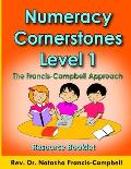 Numeracy Cornerstones Level 1: The Francis-Campbell Approach Resource Booklet