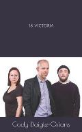 18 Victoria: A Stage Play