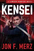The Kensei: A Supernatural Espionage Urban Fantasy Series