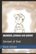 Hezekiah Johnson and Gabriel: Servant of God