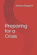 Preparing for a Crisis
