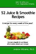 52 Juice & Smoothie Recipes: One for each week of the year!