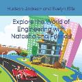 Explore the World of Engineering with Natasha and Friends