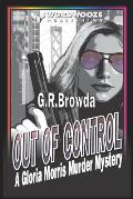 Out of Control: A Gloria Morris Murder Mystery