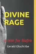 Divine Rage: A Tear for Biafra