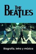 The Beatles: Biograf?a, Letra Y M?sica