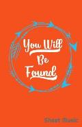 You Will Be Found Sheet Music