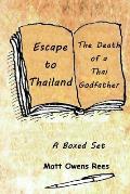 Escape to Thailand and the Death of a Thai Godfather