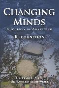 Changing Minds: Recognition