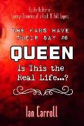 The Fans Have Their Say #6 Queen: Is This the Real Life?