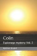 Colin: Espionage mystery: Vol. 2