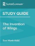 Study Guide: The Invention of Wings by Sue Monk Kidd (SuperSummary)