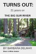 Turns Out: 21 years on the Big Sur River