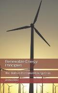Renewable Energy Principles: The Truth on the Current Energy Crisis