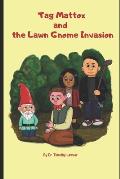 Tag Mattox and the Lawn Gnome Invasion