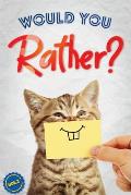 Would You Rather?, Vol. 2: The Book of Silly, Challenging, and Downright Hilarious Questions for Kids, Teens, and Adults