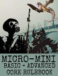 Micro-Mini Basic + Advanced Core Rulebook: An Ultra-Rules Light Miniatures War Game System