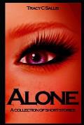 Alone: A Collection of Short Stories