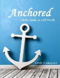 Anchored: A Bible Study on Self-Worth