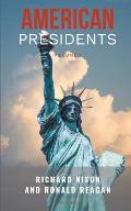 American Presidents Volume 1: Richard Nixon and Ronald Reagan - 2 Books in 1!