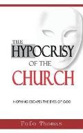 The Hypocrisy of the Church: Nothing Escapes the Eyes of God
