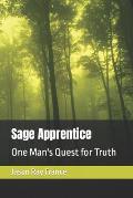 Sage Apprentice: One Man's Quest for Truth
