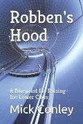 Robben's Hood: A Blueprint for Raising the Lower Class