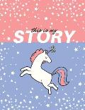 This is MY Story: Unicorns and shooting stars