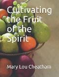 Cultivating the Fruit of the Spirit