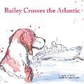 Bailey Crosses the Atlantic