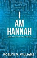 I Am Hannah: Trials of Faith and Fertility