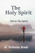 The Holy Spirit: Walking in the Spirit