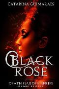 Black Rose: The Death Garden Series - Second Edition