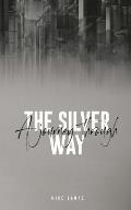 A Journey Through The Silver Way
